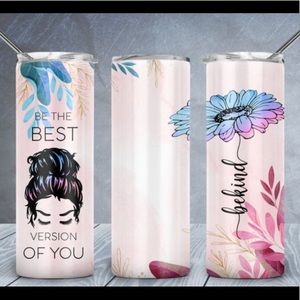 Be the best versions of you, Be kind 20oz skinny tumbler.